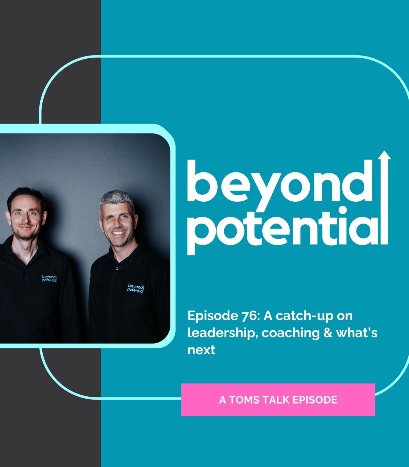 Beyond Potential podcast artwork a catch-up - Tom's Talk episode