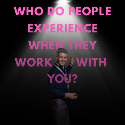 New Blog: Who do people experience when they work with you? With image of Tom Emery
